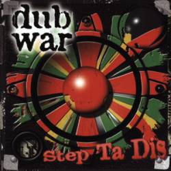 Dub War : Step Ta Dis